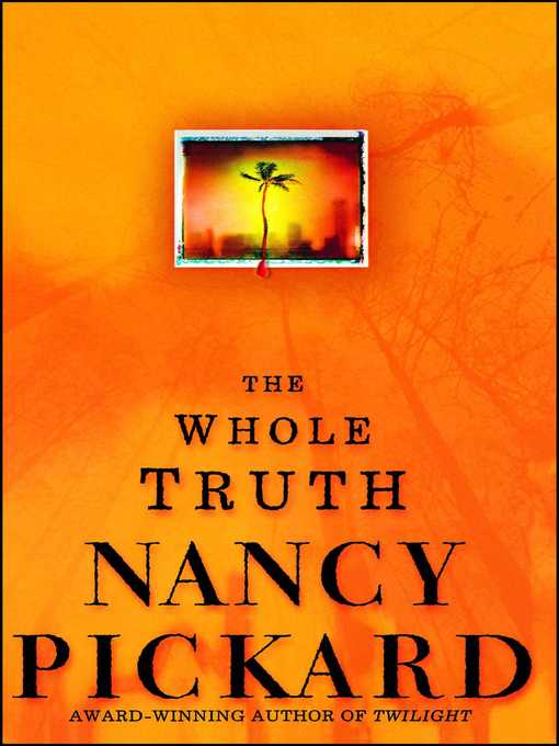 Title details for The Whole Truth by Nancy Pickard - Wait list